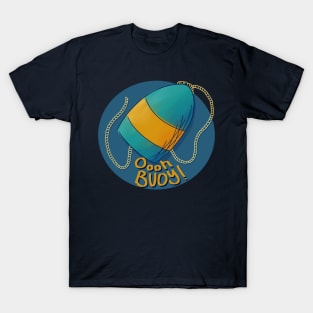 Ooh Buoy T-Shirt